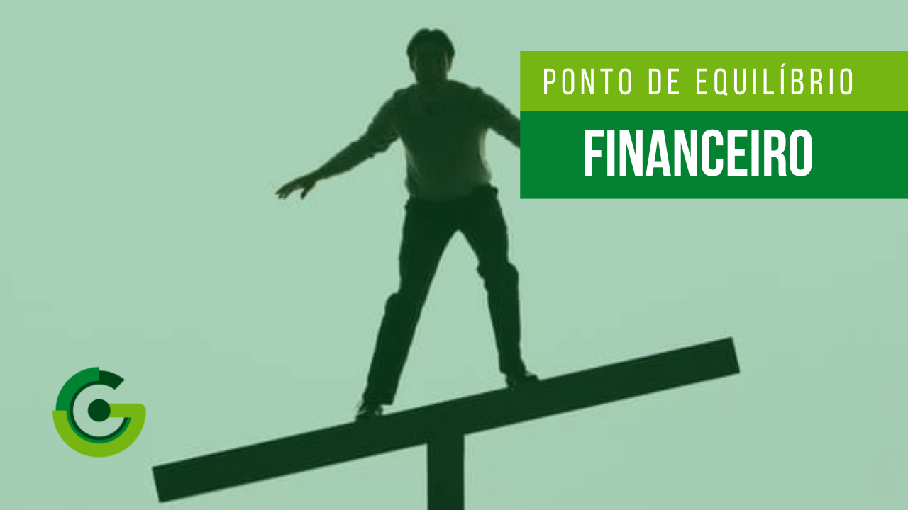 Ponto de equilíbrio financeiro veja o que é e como calcular?