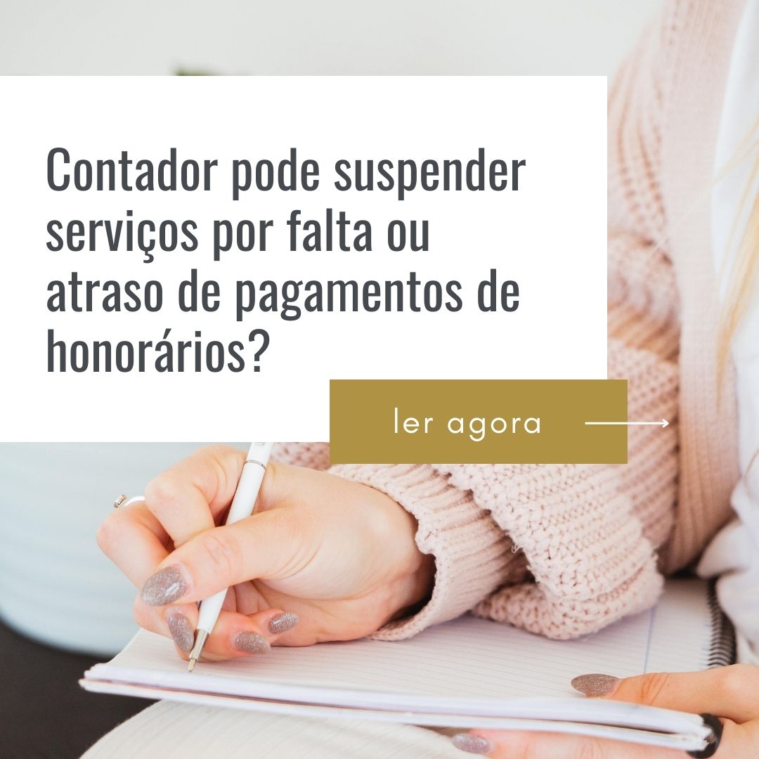 Contador pode suspender serviços por falta ou atraso de pagamentos de honorários?