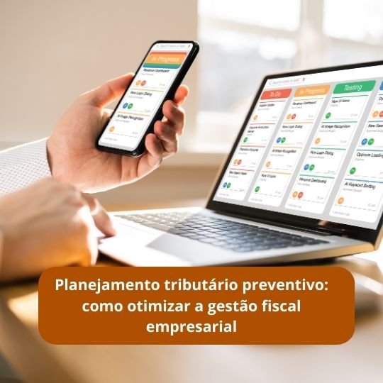 Planejamento tributário preventivo: como otimizar a gestão fiscal empresarial